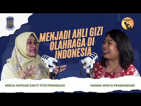 Seperti Apa Menjadi Ahli Gizi Olahraga di Indonesia? | PERSAGI Kabupaten Wonogiri PODCAST Eps. 12